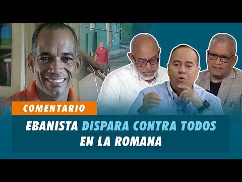 Ebanista dispara contra todos en La Romana | Matinal