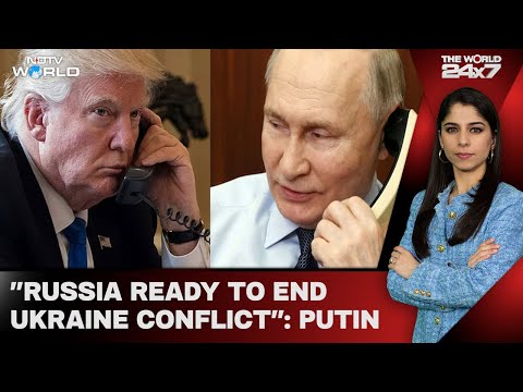 'Ready To Work To End Ukraine Conflict': Putin After 2-Hour Call With Trump | The World 24x7 Live