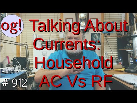 Talking About Currents: Household AC vs RF (#912)