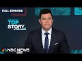 Top Story with Tom Llamas - Feb. 28 | NBC News NOW