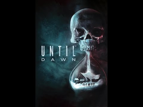 Дожить до рассвета! Until Dawn!