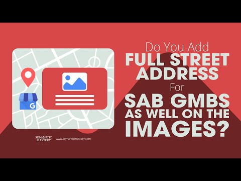 Do You Add Full Street Address For SAB GMBs As Well On The Images?