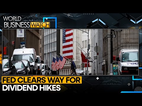 Fed Clears U.S. Banks to Raise Dividends After Stress Test | World Business Watch | WION