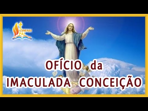 12/03/2026 OFICIO da IMACULADA CONCEIÇÃO de Nossa Senhora Ouvi Mãe de Deus minha oração