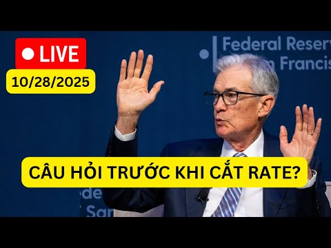 🔴CHỨNG KHOÁN MỸ 10/28: CÂU HỎI CỦA FED TRƯỚC KHI CẮT LÃI SUẤT?