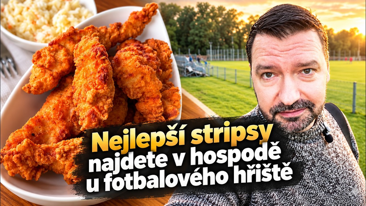 Hospodu u fotbalového hřiště jsem podcenil. Pak přinesli stripsy a já rychle změnil názor