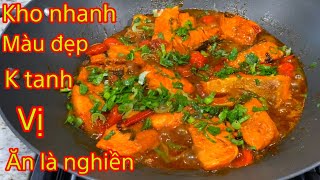 Cá hồi kho cà _ Công thức nước sốt này sẽ giúp các món cá kho của bạn trở nên nhanh và ngon hơn .