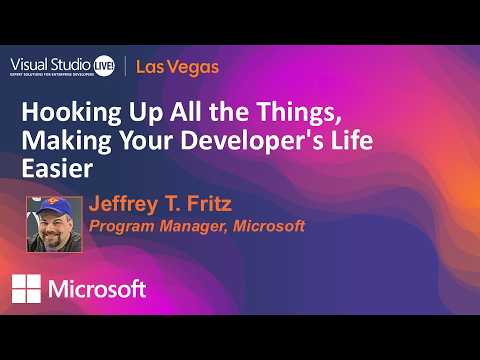 Hooking Up All the Things, Making Your Developer’s Life Easier | Visual Studio Live! Las Vegas 2026