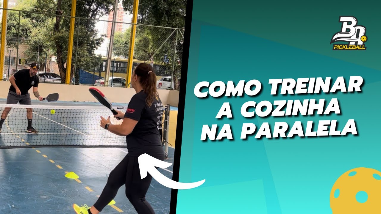 Pickleball - Como Treinar a Cozinha na Paralela