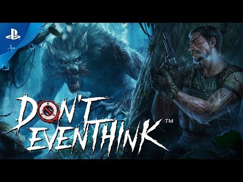 Don?t Even Think ? Release Date Trailer | PS4