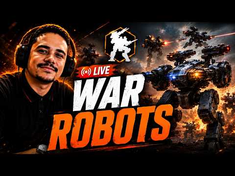🔴WAR ROBOTS AO VIVO | • RESENHA • REACT • GAMEPLAY (pt-BR +18) @playwarrobots