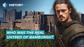 The Real Last Kingdom | Bamburgh Castle