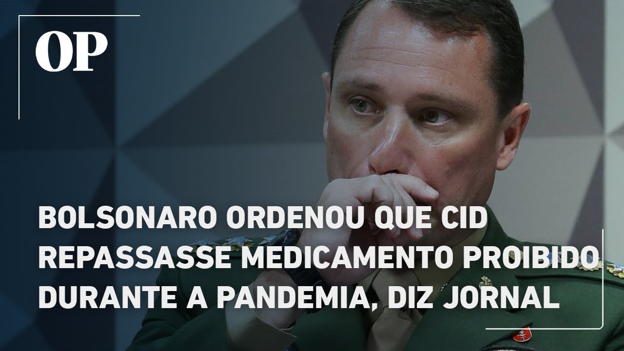 Bolsonaro ordenou a Cid que repassasse medicamento proibido no Brasil durante a pandemia diz jornal