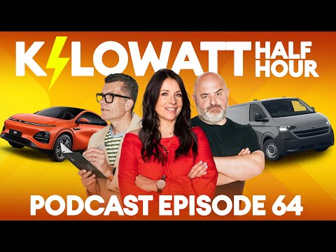 Kilowatt Half Hour Ep 64 : VW vans, beefy Volvos and value for money | Electrifying