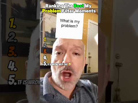 トレンド創作の動画サムネイル - Ranking The Best My Problem Filter Moments 😂