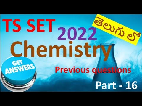 2022 TS SET chemistry question paper discussion part-16, best conceptual explanation in telugu