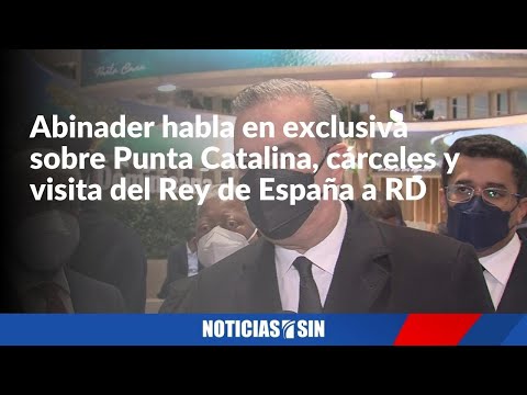 Abinader habla en exclusiva sobre Punta Catalina, cárceles y visita del Rey de España a RD