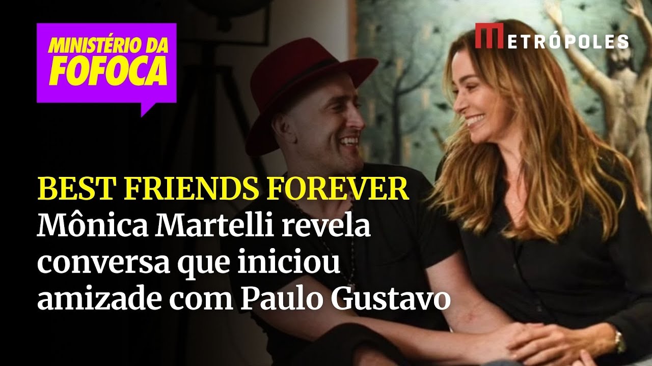Mônica Martelli revela conversa que iniciou amizade com Paulo Gustavo