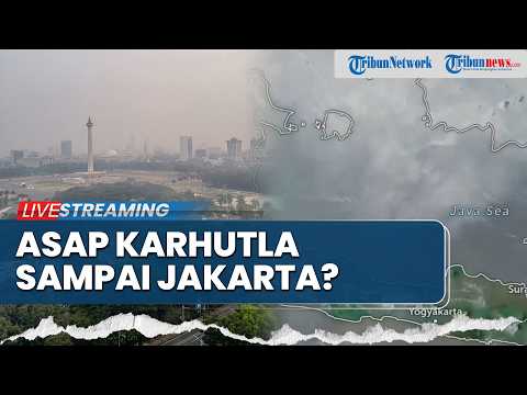 🔴Asap Karhutla Disebut Sampai Jakarta, Singapura Geram Siap Tindak 7 Perusahaan RI Imbas Kebakaran