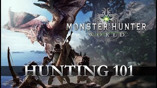 Monster Hunter: World - 'Hunting 101' Trailer