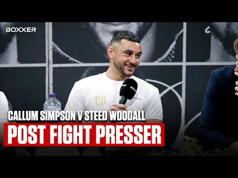 Callum Simpson v Steed Woodall Post Fight Press Conference | AND STILL! 👑🇬🇧