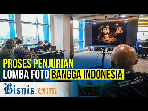Lomba Foto Bangga Indonesia - Proses Penjurian