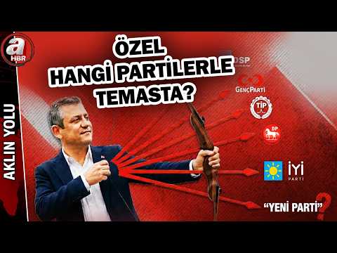 Özel yeni parti için harekete mi geçti? | A Haber