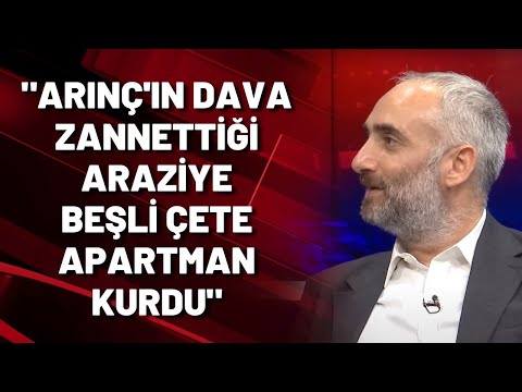 İsmail Saymaz: Bülent Arınç'ın dava zannettiği araziye beşli çete çoktan apartman kurdu!