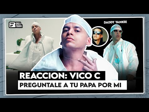 Vico C - Pregúntale a Tu Papá Por Mi (Video Oficial) -  (BREACCION) TIRAERA A  DADDY YANKEE