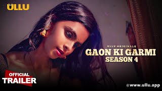 Gaon Ki Garmi : Season-4 : Part1 (2023) Ullu Hindi Web Series Trailer Video HD