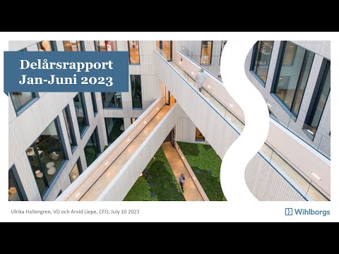 Interim Report Wihlborgs January-June 2023
