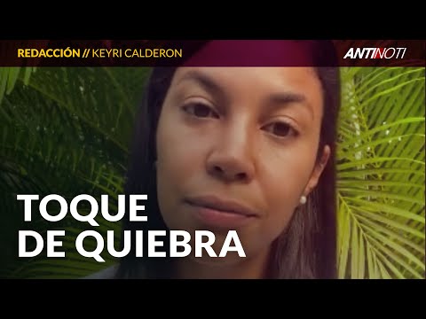 El Toque De Queda Está Hundiendo Al País | Antinoti Entrevista A Keiry Calderón