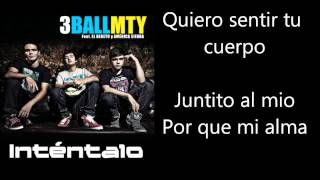 3Ball MTY Featuring El Bebetoy America Sierra Intentalo Letra Lyrics