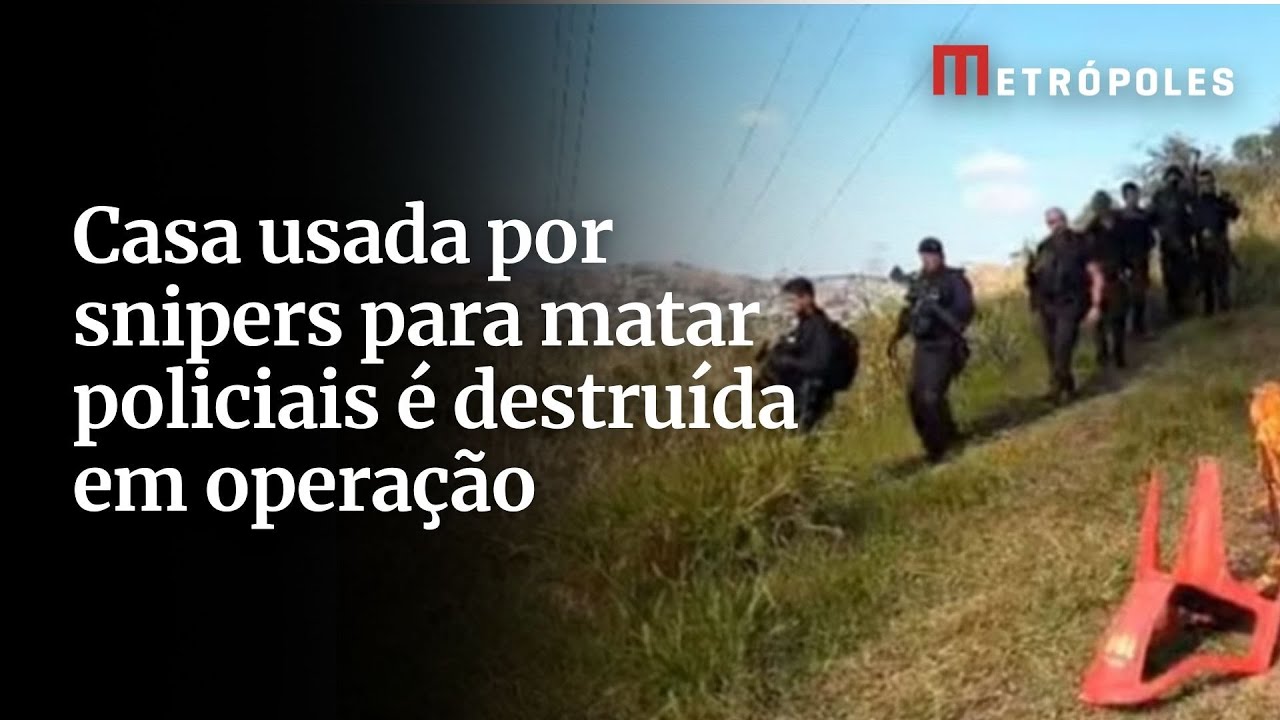 Casa usada por snipers para matar policiais é destruída em operação