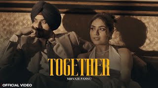 Together ~ Nirvair Pannu ft Harman Brar Video HD