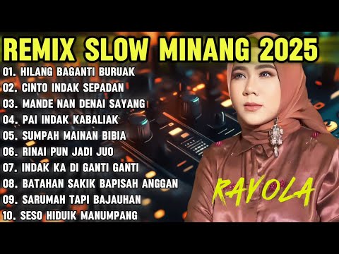 REMIX MINANG TERBARU FULL ALBUM RAYOLA 2025 FULL BASS MUSIK JERNIH