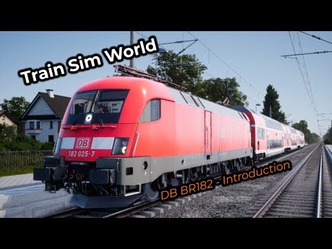 Train Sim World: DB BR182 - Introduction