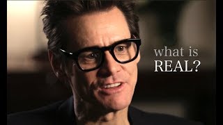 What Really Exists - Jim Carrey