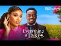 EVERYTHING IT TAKES (New Movie) Toosweet Annan, Onyii Alex 2024 Nollywood romantic movie