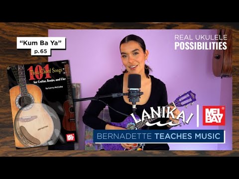 Ukulele Tutorial - "Kum Ba Ya" with Bernadette Teaches Music