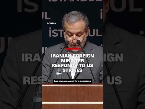 Iranian foreign minister responds to US strikes