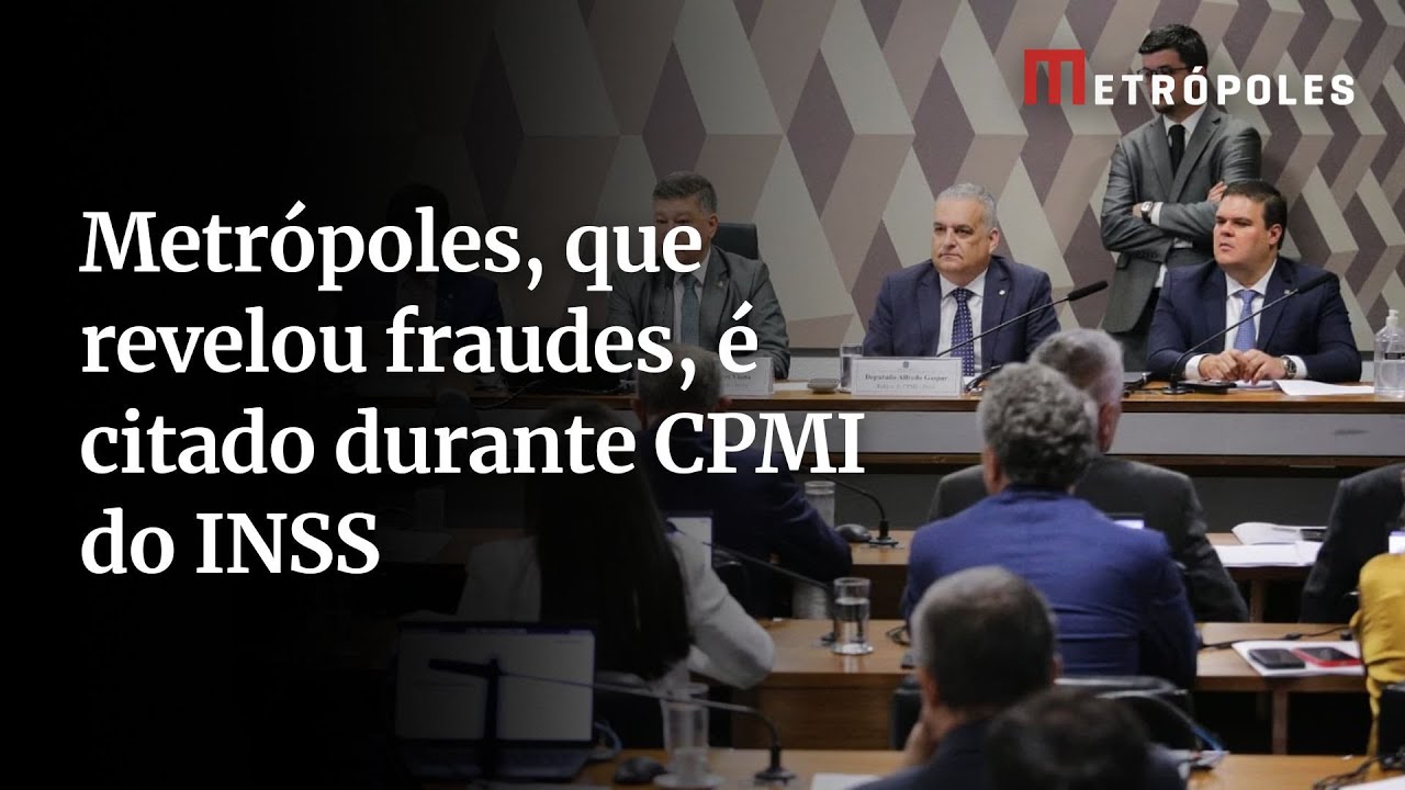 Metrópoles que revelou fraudes é citado durante CPMI do INSS