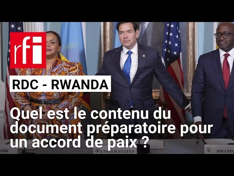 RDC- Rwanda : bientôt un accord de paix ? • RFI