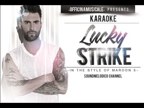 Lucky Strike - in the style of Maroon 5