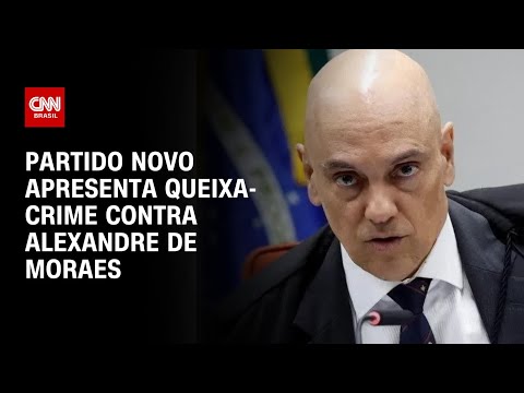 Partido Novo apresenta queixa-crime contra Alexandre de Moraes | CNN 360°