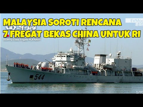 MALAYSIA HERAN INDONESIA BERANI TAMBAH 7 KAPAL PERANG TUAa 053 CHINA 