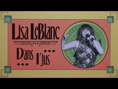 Lisa LeBlanc - Dans l'jus (Live avec l'OSQ) (Official Audio)