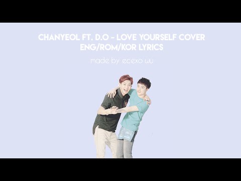 Chanyeol x D.O (EXO) - Love Yourself Cover // Long Version