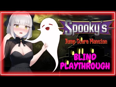 【SPOOKY'S JUMPSCARE MANSION】 YIKES! SPOOKY SCARY... GHOSTS?