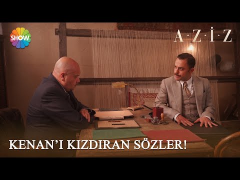 Galip'ten Kenan'ı kızdıran sözler! | Aziz 26. Bölüm